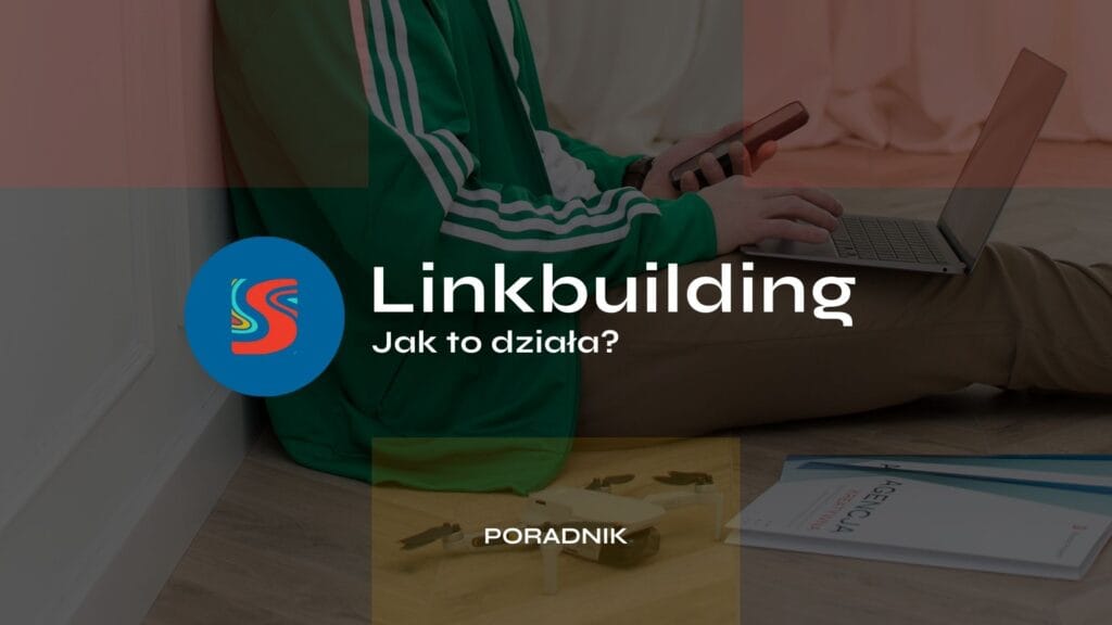 Link building – jak skutecznie zdobywać wartościowe linki